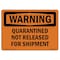Signmission OSHA, Quarantined Not Released For Shipment, 18in X 12in Peel & Stick Graphic, WS-RD-1218-L-12352 OS-WS-RD-1218-L-12352 - alternate 1